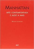 Manhattan - Arte Contemporânea e Algo Mais Paperback Leonzini, Nessia