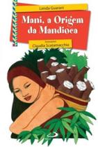 Mani, a origem da mandioca - Paulus -