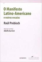 Manifesto Latino-Americano e outros ensaios, O - EDITORA CONTRAPONTO