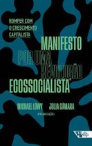 Manifesto Por Uma Revolução Ecossocialista Manifesto Por Uma Revolução Ecossocialista