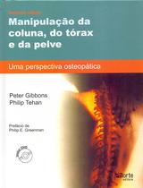 Manipulaçao da Coluna, do Torax e da Pelve : Uma Perspectiva Osteopatica - Acompanha Dvd - PHORTE