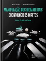 Manipulação Dos Biomateriais Odontológicos Diretos - Guia Prático Visual - Napoleão Manipulação Dos Biomateriais Odontológicos Diretos - Guia Prático Visual - Napoleão