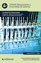 Manipulación y ensamblaje de tuberías. IMAI0108 - Operaciones de fontanería y calefacción-climatización doméstica - IC Editorial Manipulación y ensamblaje de tuberías. IMAI0108 - Operaciones de fontanería y calefacción-climatización doméstica - IC Editorial