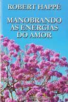 Manobrando as energias do amor - BUSSOLA Manobrando as energias do amor - BUSSOLA
