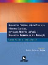 Manometria Esofágica de Alta Resolução, pHmetria Esofágica, Impedâncio-pHmetria Esofágica e Manometr - rubio Manometria Esofágica de Alta Resolução, pHmetria Esofágica, Impedâncio-pHmetria Esofágica e Manometr - rubio