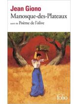 Manosque-des-plateaux suivi de poème de l'olive