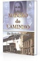 Mansão do Caminho (A) - LEAL Mansão do Caminho (A) - LEAL