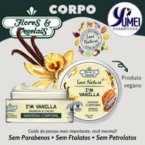 Manteiga Hidratante Baunilha & Cacau Flores & Vegetais 180g - Flores e Vegetais
