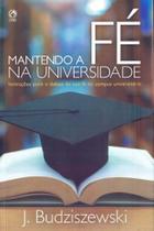 Mantendo a Fé na Universidade J. Budziszewski CPAD