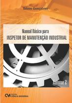 Manual basico para inspetor de manutencao industrial - vol. 2 - CIENCIA MODERNA