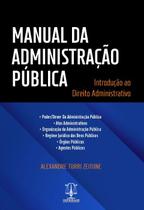 Manual da administração pública - introdução ao direito administrativo