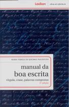 Manual Da Boa Escrita - Virgula, Crase, Palavras Compostas - Segunda Edição - Lexikon