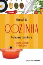 Manual da Cozinha Guia para toda Hora Manual da Cozinha Guia para toda Hora