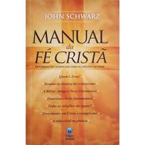 Manual da Fé Cristão John Schwarz