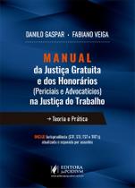 Manual da justica gratuita e dos honorarios (periciais e advocaticios) na j - JUSPODIVM Manual da justica gratuita e dos honorarios (periciais e advocaticios) na j - JUSPODIVM