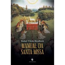 Manual da Santa Missa (Rafael Vitola Brodbeck)