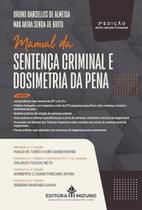 Manual Da Sentenca Criminal E Dosimetria Da Pena - JH MIZUNO