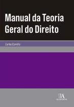 Manual da Teoria Geral do Direito - ALMEDINA