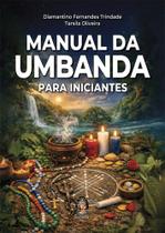 Manual da umbanda para iniciantes Manual da umbanda para iniciantes
