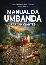 Manual da umbanda para iniciantes Manual da umbanda para iniciantes