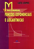 Manual das Funções Exponenciais e Logarítmicas