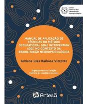 Manual De Aplicação De Técnicas Do Método Occupational Goal Intervention (Ogi) No Contexto Da Reabil