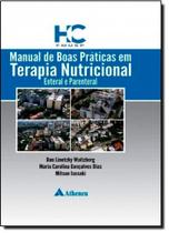 Manual de Boas Práticas em Terapia Nutricional Enteral e Parental - EDITORA ATHENEU RIO