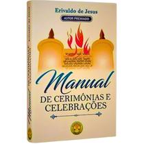 Manual de Cerimônias e Celebrações Erivaldo de Jesus