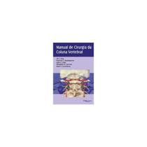 Manual de Cirurgia da Coluna Vertebral - DI LIVROS Manual de Cirurgia da Coluna Vertebral - DI LIVROS