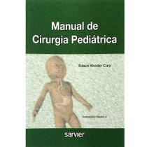 Manual de Cirurgia Pediátrica - Edson Khodor Cury - Sarvier
