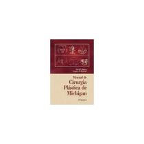 Manual de Cirurgia Plástica de Michigan - DI LIVROS Manual de Cirurgia Plástica de Michigan - DI LIVROS