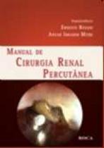 Manual de cirurgia renal percutanea - ROCA