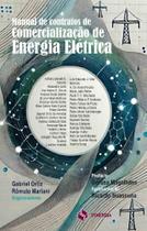 Manual de Contratos de Comercialização de Energia Elétrica Manual de Contratos de Comercialização de Energia Elétrica