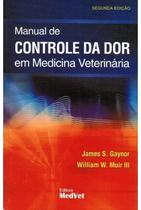 manual de controle da dor em medicina veterinária - MEDVET EDITORA manual de controle da dor em medicina veterinária - MEDVET EDITORA