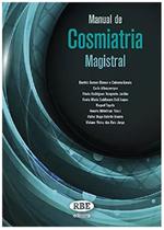 Manual de Cosmiatria Magistral - RBE EDITORA Manual de Cosmiatria Magistral - RBE EDITORA