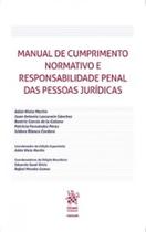 Manual de cumprimento normativo e responsabilidade penal das pessoas jurídicas - TIRANT LO BLANCH