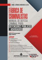 Manual de defesa criminal para defensores públicos e advogados - EDITORA MIZUNO