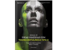 Manual De Dicas Práticas De Toxina Botulínica Tipo A Perguntas Mais Frequentes, Mitos E Verdadesão - Editora Napoleão