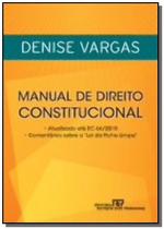 Manual De Direito Constitucional Atualizado Ate Ec 66/2010, Comentarios Sobre A Lei Da Ficha Limpa - REVISTA DOS TRIBUNAIS