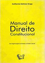 Manual de Direito Constitucional: Da Organização do Estado à Ordem Social - EDUCS