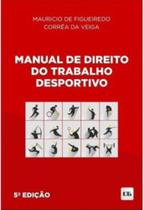 Manual de direito do trabalho desportivo - 5 edica - LTR EDITORA