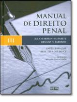 MANUAL DE DIREITO PENAL - VOL. 3 - PARTE ESPECIAL -