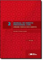 Manual de Direito Processual Civil: Execução e Processo Cautelar - Vol.2