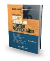 Manual De Direito Tributário E Custeio Previdenciário - EDITORA JH MIZUNO