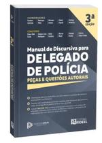 Manual de Discursiva para Delegado de Polícia - Peças e questões autorais - Dedicação Delta