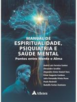 Manual de espiritualidade, psiquiatria e saúde mental pontes entre mente e alma