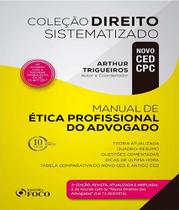 Manual De Etica Profissional do Advogado - Coleção Direito Sitematizado - 2ª Ed. 2018 - Foco Jurídico