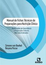 Manual de Fichas Tecnicas de Preparacoes para Nutricao Clinica: Modificacoe