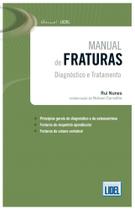 Manual de Fraturas - Diagnóstico e Tratamento Manual de Fraturas - Diagnóstico e Tratamento