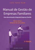 Manual de Gestão de Empresas Familiares - 2ª Edição: Uma Aproximação Integrada Empresa-Família